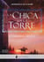 La chica de la torre - SEGUNDA PARTE DEEL OSO Y EL RUISEÑOR