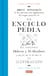 La Enciclopedia - Breve antología de las entradas más significativas del magno proyecto que dirigieron Diderot y D'Alembert.
