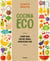 Cocina eco - Comer bien, gastar menos, aprovechar más