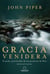 Gracia venidera - El poder purificador de las promesas de Dios