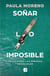 Soñar lo imposible