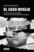 El caso Roslik - El crimen que marcó el final de las torturas de la dictadura uruguaya