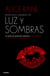 Entra en el universo de «Luz y sombras»