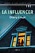 La influencer (versión latinoamericana) - Cuidado, no sabes quien te sigue