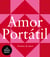 Amor portátil - Poemas de amor