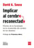 Implicar al cerebro reconectado - Efectos de la tecnología en la reconexión del cerebro de los alumnos