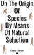 On the Origin of Species by Means of Natural Selection - The Cornerstone of the Evolutionary Biology