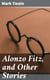 Alonzo Fitz, and Other Stories