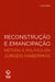 Reconstrução e emancipação - Método e política em Jürgen Habermas