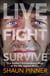Live. Fight. Survive. - An ex-British soldier’s account of courage, resistance and defiance fighting for Ukraine against Russia