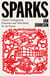 Sparks - China's Underground Historians and Their Battle for the Future