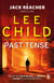 Past Tense - A gripping thriller in the Jack Reacher series, from the No.1 Sunday Times bestselling author