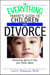 The Everything Parent's Guide To Children And Divorce - Reassuring Advice to Help Your Family Adjust