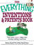 The Everything Inventions And Patents Book - Turn Your Crazy Ideas into Money-making Machines!