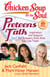 Chicken Soup for the Soul: Preteens Talk - Inspiration and Support for Preteens from Kids Just Like Them