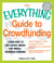 The Everything Guide to Crowdfunding - Learn how to use social media for small-business funding