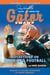 Danny Wuerffel's Tales from the Gator Swamp - Reflections on Faith and Football