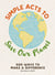 Simple Acts to Save Our Planet - 500 Ways to Make a Difference