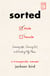 Sorted - Growing Up, Coming Out, and Finding My Place (A Transgender Memoir)