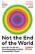 Not the End of the World - The Sunday Times bestseller that will make you rethink everything you thought you knew about climate change
