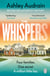 The Whispers - The explosive new novel from the bestselling author of The Push