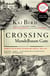Crossing Mandelbaum Gate - Coming of Age Between the Arabs and Israelis, 1956-1978