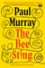 The Bee Sting - Comedy meets tragedy in this hilarious Booker Prize shortlisted novel