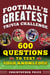 Great Football Trivia Challenge - 600 Questions to Test Your Knowledge