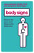 Body Signs - How to be Your Own Diagnostic Detective