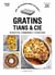 Dis, on mange quoi ce soir ? : gratins, tians & cie