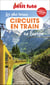 Guide Les Plus Beaux Circuits En Train En Europe 2023 Petit Futé
