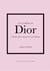 Little book of Dior : L'histoire d'une maison de mode mythique