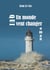 Un monde qui veut changer : Roman