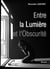 Entre la lumière et l'obscurité