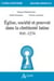 Église, société et pouvoir dans la chrétienté latine 910-1274