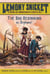 A Series of Unfortunate Events - Tome 1: The Bad Beginning: Or, Orphans !