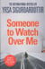 Someone to watch over me