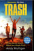 TRASH - FILM TIE IN