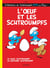 Les Schtroumpfs Tome 4 : l'oeuf et les Schtroumpfs, le faux Schtroumpf  et le centième Schtroumpf