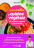 Le livre santé de la cuisine végétale : 160 recettes créatives et gourmandes