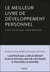 Le meilleur livre de développement personnel : C'est celui que vous écrivez