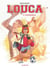 Louca Tome 6 : confrontations