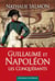 Guillaume et Napoléon, les conquérants