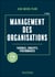 Management des organisations : Théories, concepts, performances (6e édition)