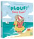 Plouf ! Dans l'eau !