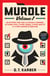 Murdle Tome 1 : 100 mystères pour tous les niveaux à résoudre, en faisant appel à votre logique, à votre habileté et à votre pouvoir de déduction