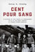 Cent pour sang : L'histoire du 100e groupe de bombardement de la 8e Air Force pendant la Seconde Guerre mondiale