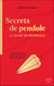 Secrets de pendule : Le guide de référence