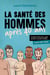 La santé des hommes après 40 ans : Troubles de l'érection, poids, prostate, sommeil, fertilité... Ce qu'il faut savoir