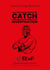 Catch Investigation